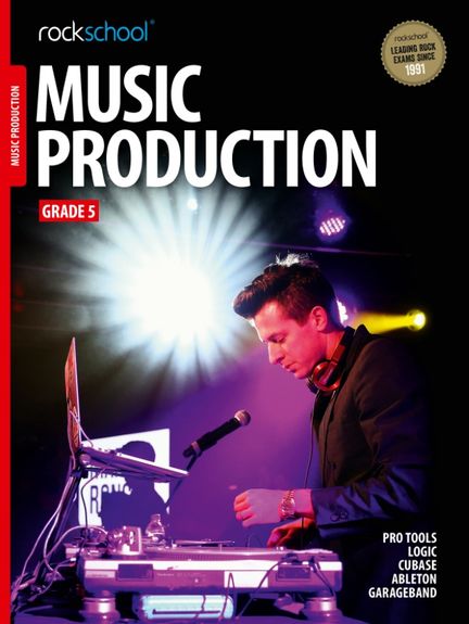 ROCKSCHOOL MUSIC PRODUCTION GRADE 5  ( 2016)