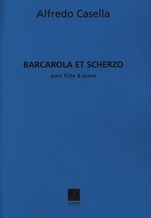 CASELLA A. - BARCAROLA Y SCHERZO -FL/P