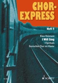 HEIZMANN K. - I WILL SING (CORO/P)
