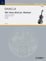 DANCLA CH. - AH! VOUS DIRAI-JE MAMAN - OP.161