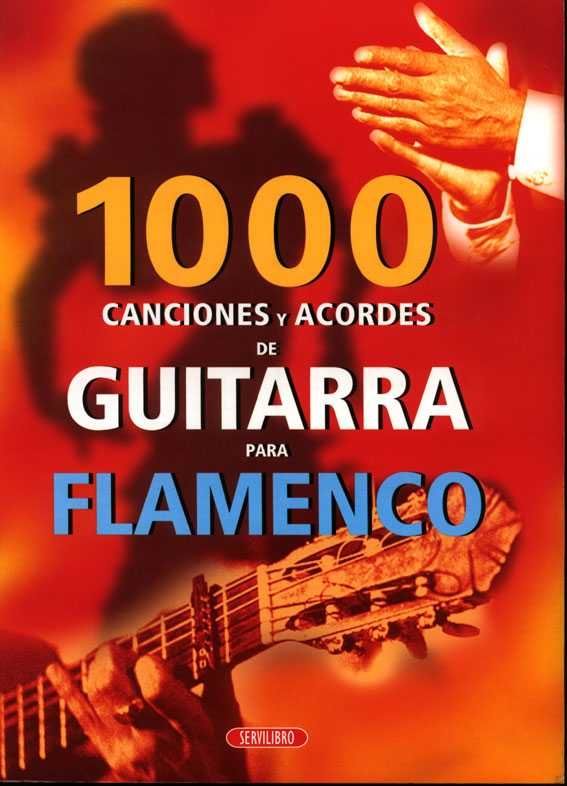 1000 CANCIONES Y ACORDES DE GUITARRA "FLAMENCO" **DESCATALOGADO**