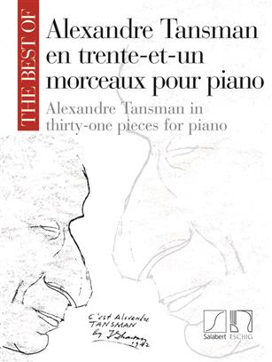 TANSMAN A. - THE BEST (31 PIEZAS PARA PIANO )