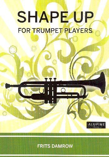 DAMROW .F. - SHAPE UP FOR TRUMPET PLAYERS