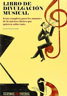 NUÑEZ GONZALEZ A. - LIBRO DE DIVULAGCION MUSICAL +DVD-ROM (GUIA COMPLETA AMANTES DE LA MUSICA)