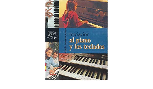 FERNANDEZ ROMERO R. - INICIACION AL PIANO Y LOS TECLADOS -
