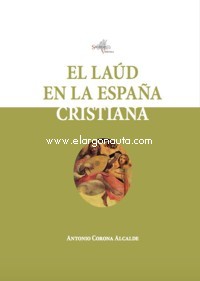CORONA A. - EL LAUD EN LA ESPAÑA CRISTIANA