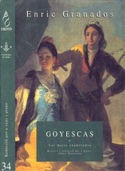 GRANADOS E. - GOYESCAS - LOS MAJOS ENAMORADOS