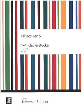 J.Takacs.- 4X4 Piano Pieces for 4 hands.