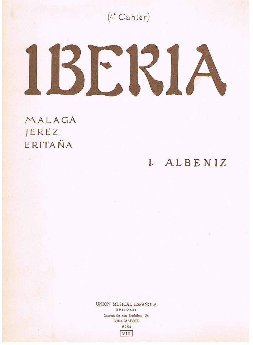 ALBENIZ I. - SUITE IBERIA V.4 (MALAGA JEREZ, ERITAÑA)