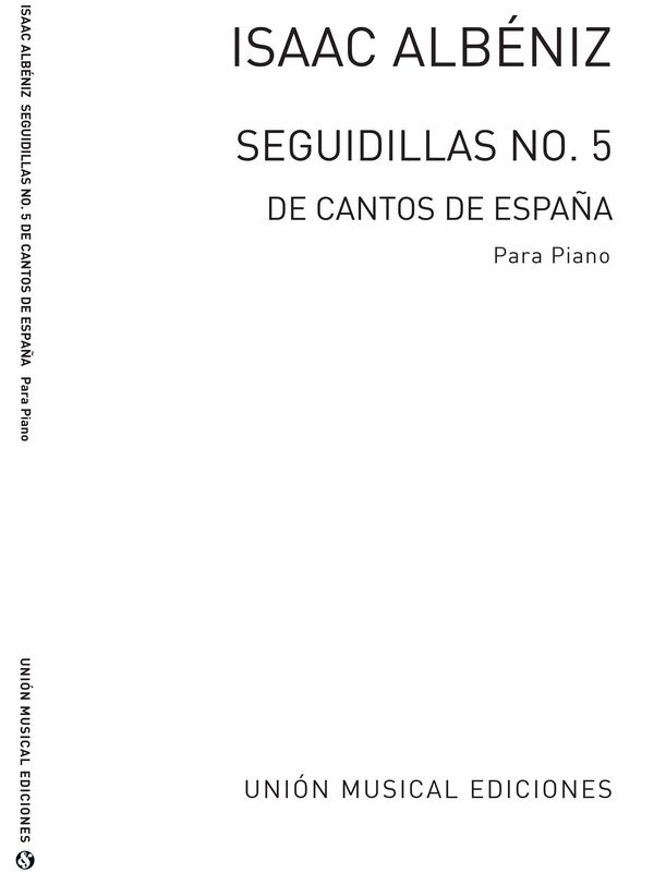 ALBENIZ I. - SEGUIDILLAS DE CANTOS DE ESPAÑA - OP.232 Nº5