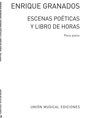 GRANADOS E. - ESCENAS POETICAS Y LIBRO DE HORAS -