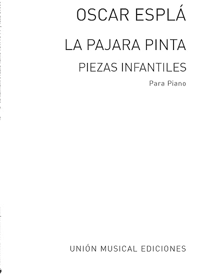 ESPLA O. - LA PAJARA PINTA, PIEZAS INFANTILES (3) - OP.25