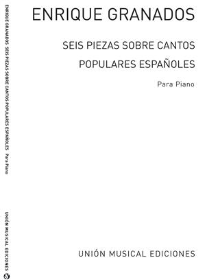 GRANADOS E. - PIEZAS SOBRE CANTOS POPULARES ESPAÑOLES -