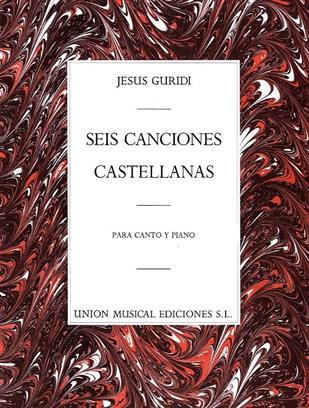 GURIDI JESUS - CANCIONES CASTELLANAS (6) -