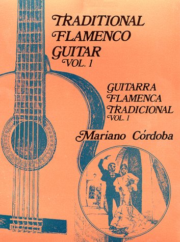 Mariano Cordoba.-Traditional Flamenco Guitar, Vol. 1 (English and Spanish Edition)