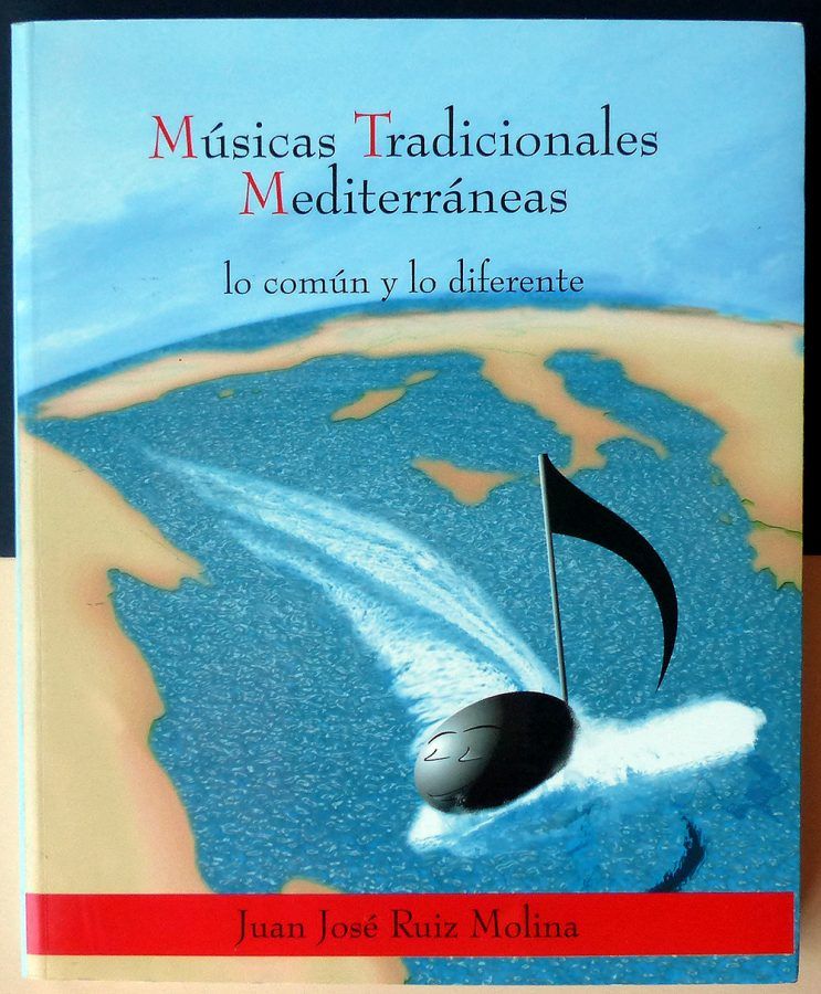 J.J RUIZ MOLINA.- MÚSICAS TRADICIONALES MEDITERRÁNEAS (lo común y lo diferente)