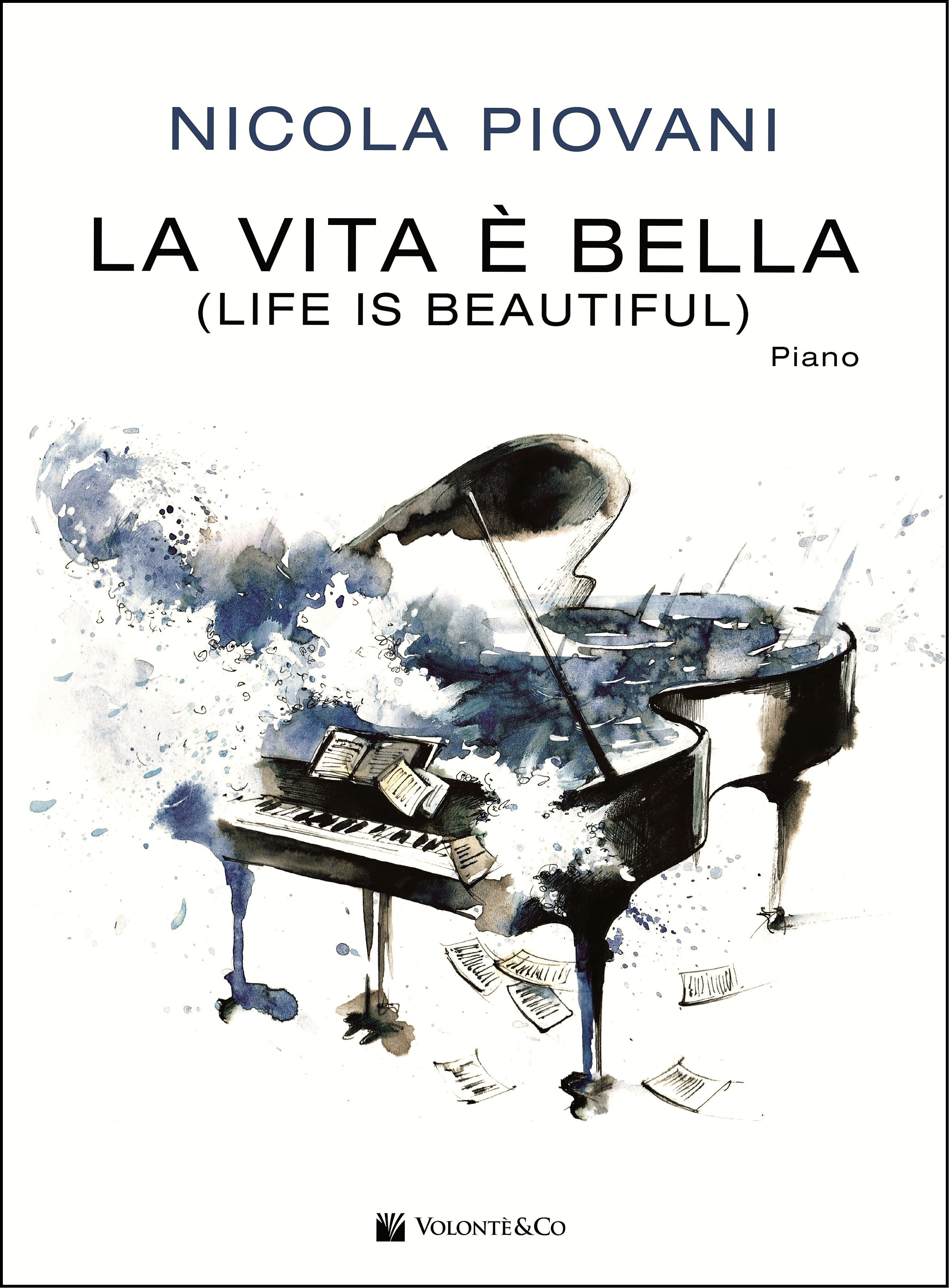 PIOVANI. N.- LA VITA E BELLA