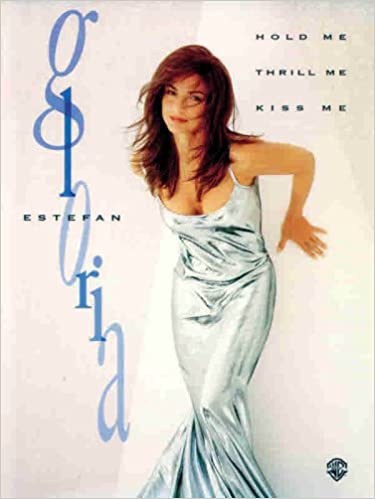 ESTEFAN G. - HOLD ME THRILL ME KISS ME -