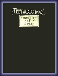 FLEETWOOD MAC - ANTHOLOGY OF CLASSICS -