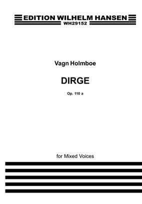 HOLMBOE V. - DIRGE OP.110 a VOCES MIXTAS (STAB)