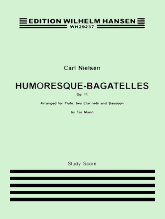 NIELSEN C. - HUMORESQUE-BAGATELLES (SC)     FL/2CL/FG - OP.11