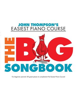 THOMPSON J. - EASIET PIANO COURSE BIG SONGBOOK