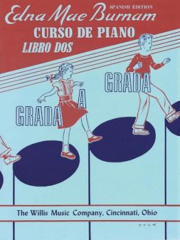BURNAM E.M. - GRADA A GRADA .V.2 (CURSO DE PIANO) -