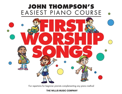 THOMPSON J. - EASIET PIANO COURSE (FIRST WORSHIP SONGS)