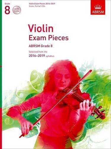 ABRSM - VIOLIN EXAM PIECES 2016 2019, ABRSM Grade 8, Score, Part & 3 CD