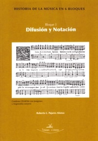 PAJARES R. - HISTORIA MUSICA 6 BLOQUES V.3 DIFUSION Y NOTACION
