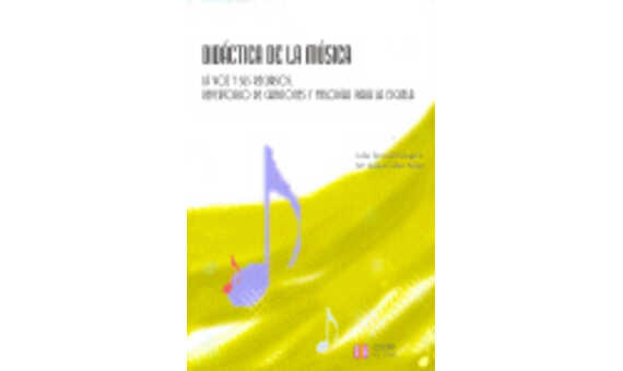 BERNAL VAZQUEZ J./ CALVO NIÑO L. - DIDACTICA DE LA MUSICA **AGOTADO *** LA VOZ Y SUS RECURSO)**AGOT