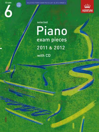 Selected Piano Exam Pieces 2011-2012 Grade 6 (Book & CD)