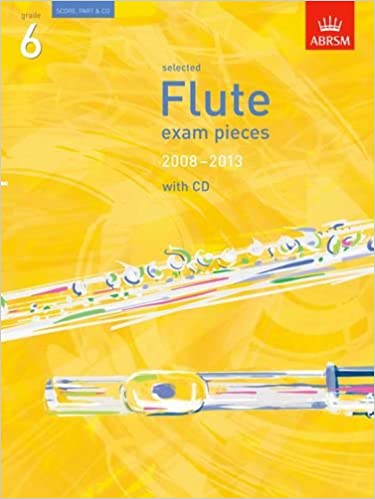 Selected Flute Exam Pieces 2008-2013 Grade 6 (Book & CD)