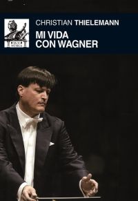 THIELEMAN CH. - MI VIDA CON WAGNER