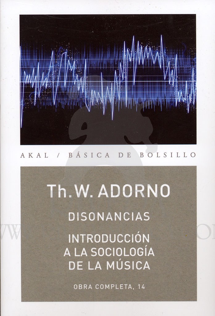 ADORNO TH.W. - DISONANCIAS INTRODUCCION A LA SOCIOLOGIA DE LA MUSICA