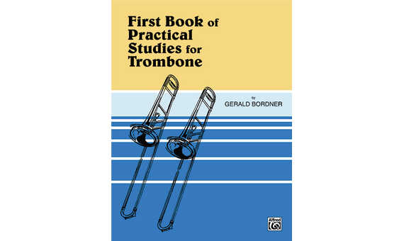 BORDNER G. - FIRST BOOK PRACTICAL STUDIES TROMBONE