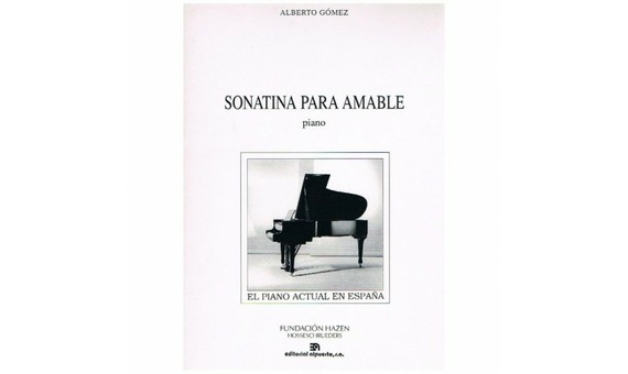 ALBERTO GÓMEZ.- SONATINA PARA AMABLE (PIANO)