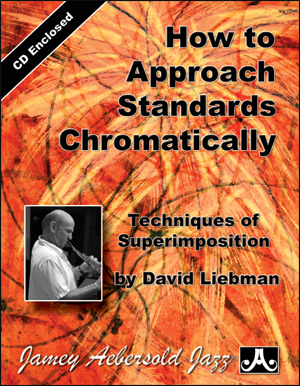 AEBERSOLD J. - HOW TO APPROACH STANDARDS CHROMATICALLY D. LIEBMAN