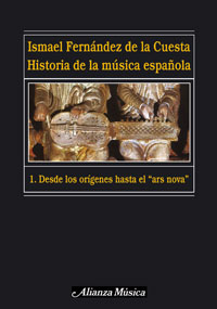 FERNANDEZ CUESTA - HISTORIA MUSICA ESPAÑOLA V.1 (DESDE LOS ORIGENES HASTA EL ARS-NOVA) -