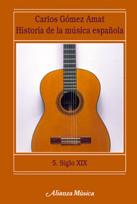 GOMEZ AMAT C. - HISTORIA MUSICA ESPAÑOLA V.5 (S.XIX) -