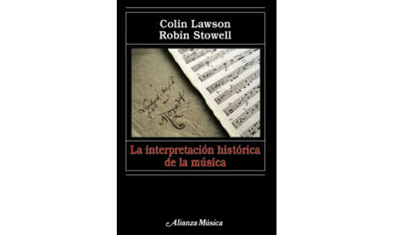 LAWSON/STOWELL/GAGO. - LA INTERPRETACION HISTORICA DE LA MUSICA