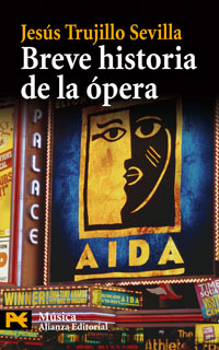 TRUJILLO SEVILLA J. - BREVE HISTORIA DE LA OPERA