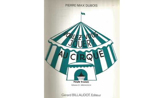 DUBOIS P.M. - VENIR A JUGAR AL CIRCO V.2 PIANO