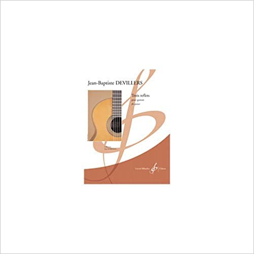 DEVILLERS J.B. - REFLEXIONES (3) - GUITARRA -