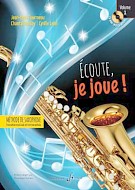 FORMEAU/BOULAY/LEHN - ECOUTE JE JOUE ! 1º- MÉTHODE DE SAXOPHONE