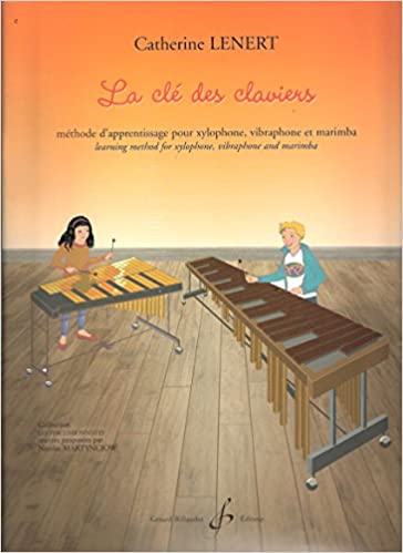 LENERT C. - LA CLÉ DES CLAVIERS - MÉTODO DE XILÓFONO , VIBRAFONO Y MARIMBA