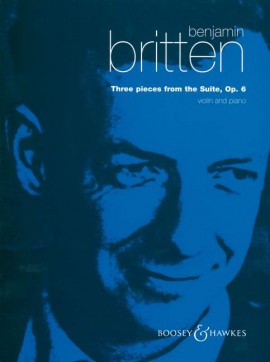 BRITTEN B. - PIEZAS (3) DE LA SUITE OP.6 - OP.6
