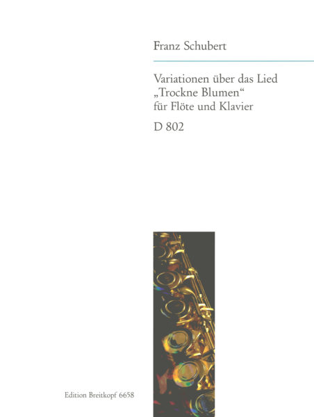 SCHUBERT F. - VARIACIONES SOBRE TROCKNE BLUMEN - OP.160 (D.802)