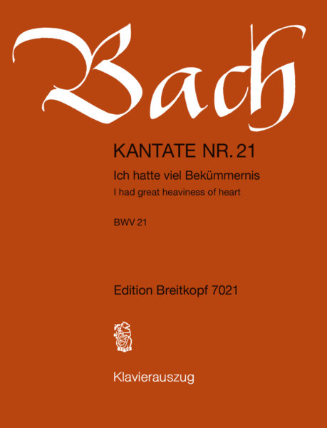 BACH J.S. - CANTATA Nº21 ICH HATTE VIEL BEKUMMERNIS - BWV.21