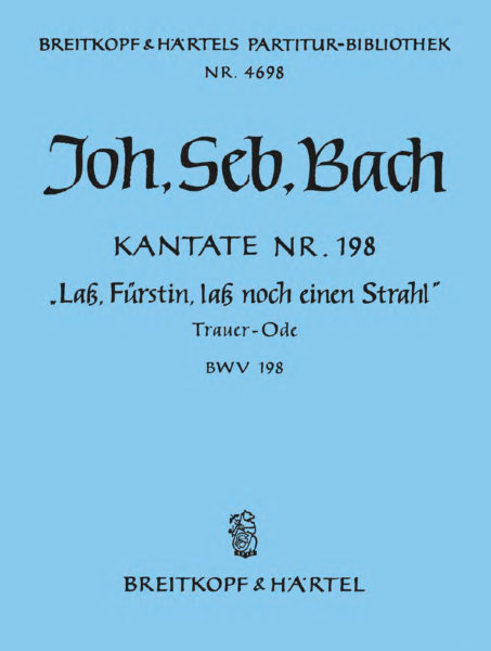 BACH J.S. - CANTATA B198 BWV 198 -C/P